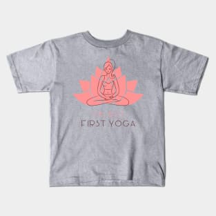 Ok, but first yoga Kids T-Shirt